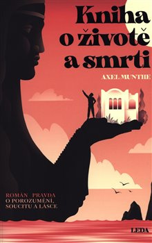 Kniha o životě a smrti - Axel Munthe
