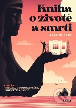 Kniha o životě a smrti - Axel Munthe