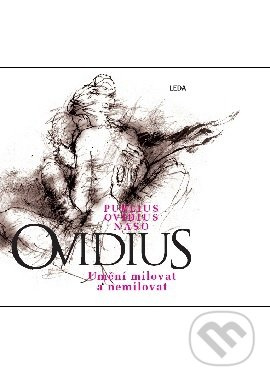 Umění milovat a nemilovat - Publius Naso Ovidius