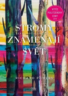 Stromy znamenají svět - Richard Powers