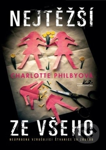 Nejtěžší ze všeho - Charlotte Philbyová