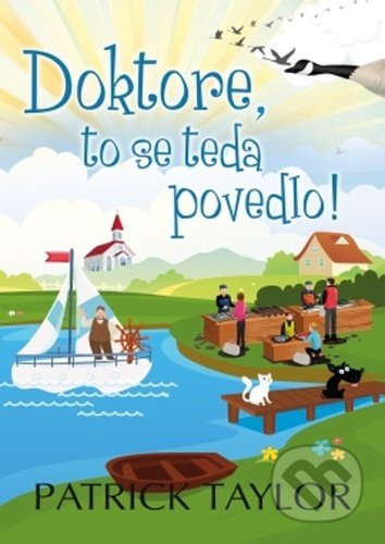 Doktore, to se teda povedlo! - Patrick Taylor