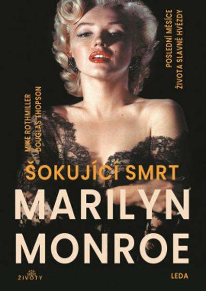 Šokující smrt Marilyn Monroe - Mike Rothmiller, Douglas Thompson