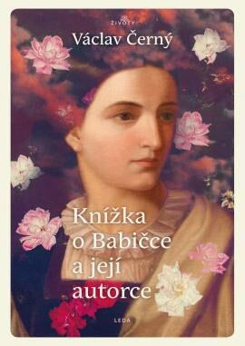 Knížka o Babičce a její autorce - Václav Černý - kniha z kategorie Beletrie