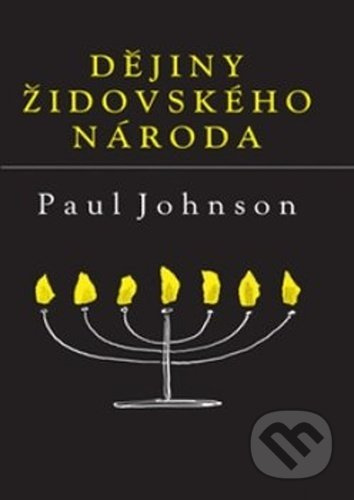 Dějiny židovského národa - Paul Johnson