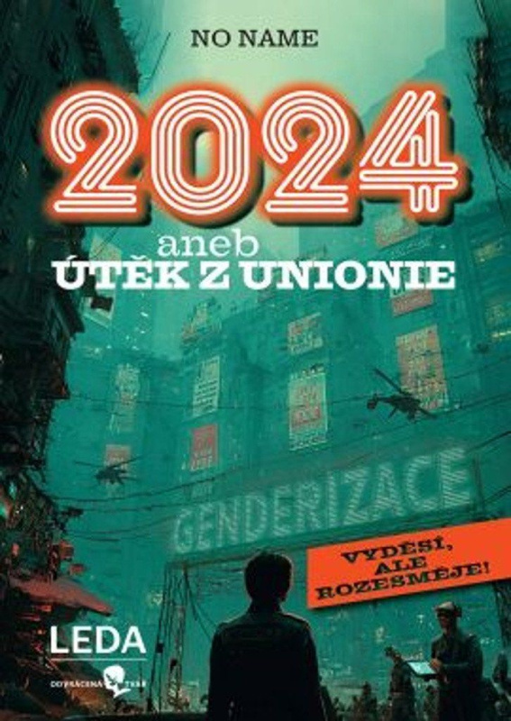 2024 aneb Útěk z Unionie - No name - kniha z kategorie Beletrie