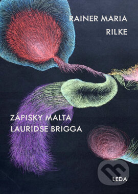 Zápisky Malta Lauridse Brigga - Rainer Maria Rilke