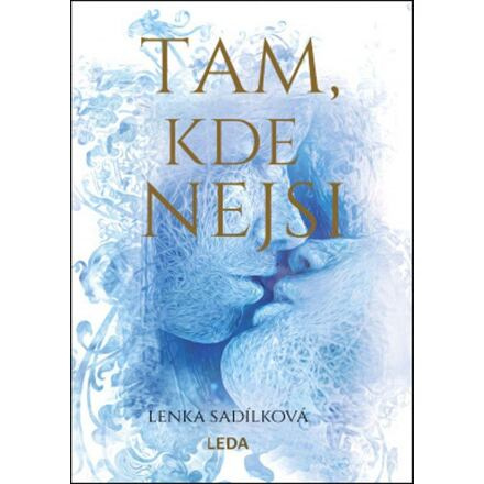 Tam, kde nejsi - Lenka Sadílková