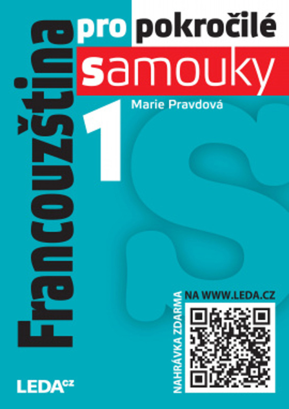 Francouzština pro pokročilé samouky,1. díl - Markéta Pravdová