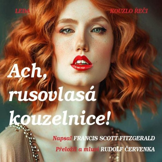 Ach, rusovlasá kouzelnice! -  Francis Scott Fitzgerald