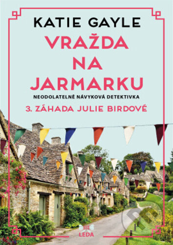 Vražda na jarmarku (3. záhada Julie Birdové) - Katie Gayle - kniha z kategorie Detektivky