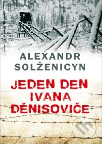 Jeden den Ivana Děnisoviče - Alexandr Solženicyn - kniha z kategorie Společenská beletrie