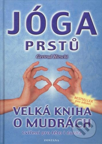Jóga prstů - Velká kniha o mudrách