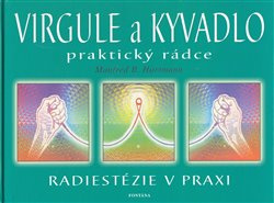 Virgule a Kyvadlo - praktický rádce - Manfred Hartmann