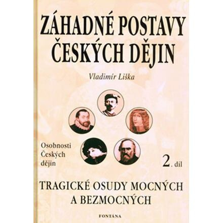 Záhadné postavy českých dějin 2