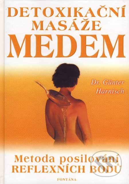Detoxikační masáž medem - Günter Harnisch