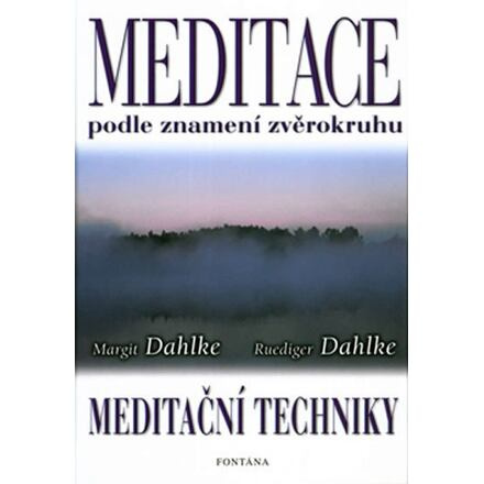 Meditace podle znamení zvěrokruhu - Ruediger Dahlke, Margit Dahlke