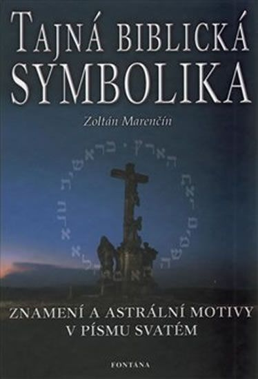 Tajná biblická symbolika - Zoltán Marenčín