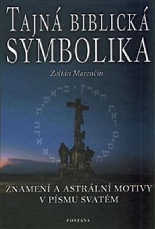 Tajná biblická symbolika - Zoltán Marenčín