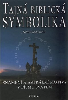 Tajná biblická symbolika - Zoltán Marenčín