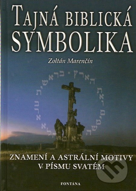Tajná biblická symbolika - Zoltán Marenčín
