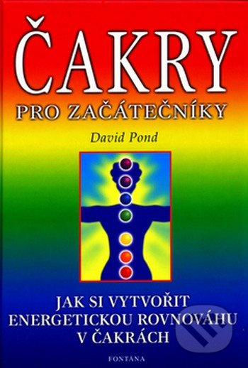 Čakry pro začátečníky - David Pond