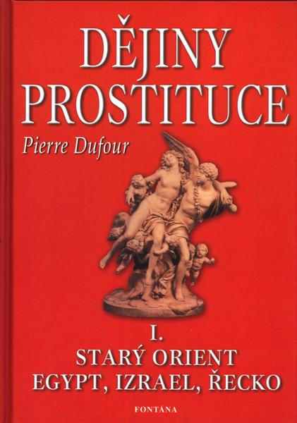 Dějiny prostituce I. - Pierre Dufour