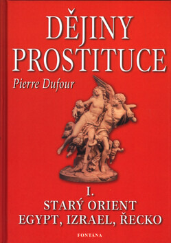 Dějiny prostituce I. - Pierre Dufour