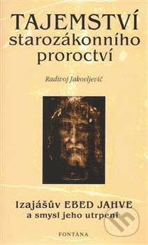 Tajemství starozákonního proroctví - Radivoj Jakovljevič