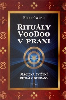 Rituály VooDoo v praxi - Heike Owusu