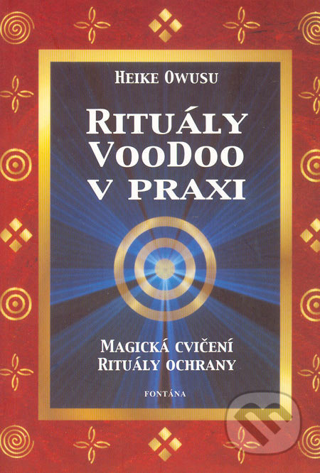 Rituály VooDoo v praxi - Heike Owusu