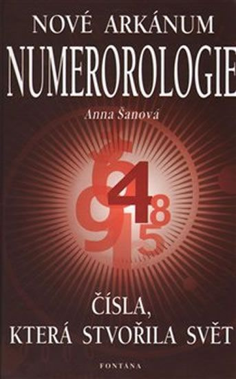 Nové arkánum numerologie - Anna Šanová