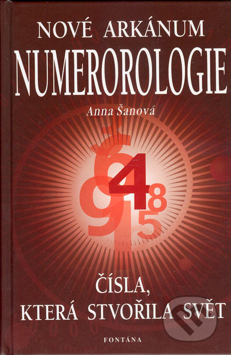 Nové arkánum numerologie - Anna Šanová