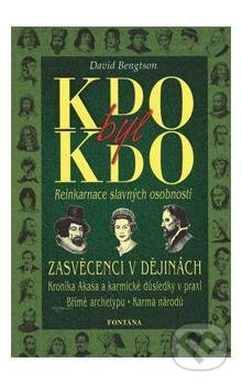 Kdo byl kdo - Reinkarnace slavných osobností - David Bengtson