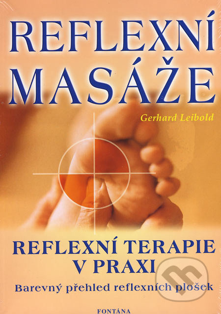 Reflexní masáže (Reflexní terapie v praxi) - Gerhard Leibold - kniha z kategorie Masáže