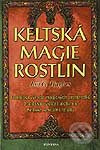Keltská magie rostlin - Jon G. Hughes