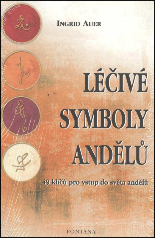 Léčivé symboly andělů - 49 klíčů pro vstup do světa andělů