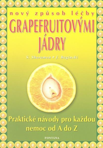 Nový způsob léčby grapefruitovými jádry - Shalila Sharamon, Bodo J. Baginski