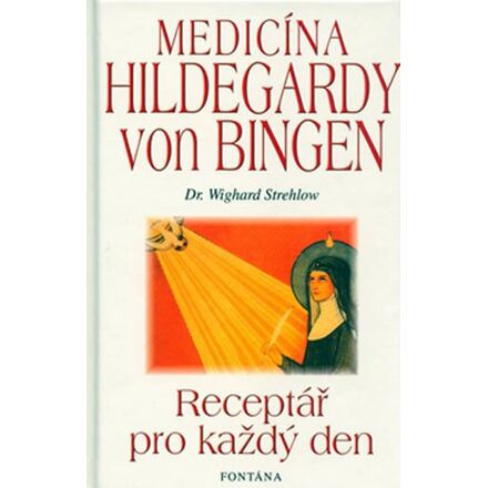 Medicína Hildegardy von Bingen - Receptář pro každý den