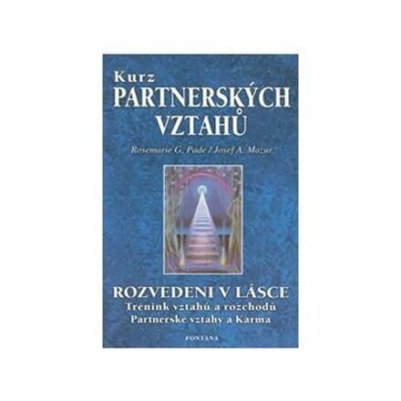 Kurz partnerských vztahů - Josef A. Mazur, Rosemarie G. Pade