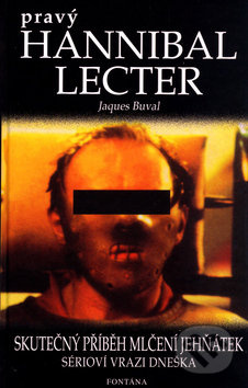 Pravý Hannibal Lecter - Skutečný příběh Mlčení jehňátek