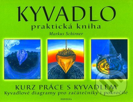 Kyvadlo - praktická kniha - Markus Schirner
