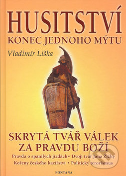 Husitství - konec jednoho mýtu - Vladimír Liška