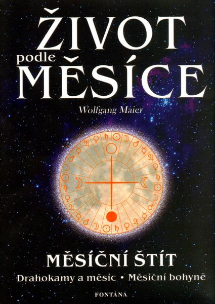 Život podle měsíce - Měsíční štít - Wolfgang Maier
