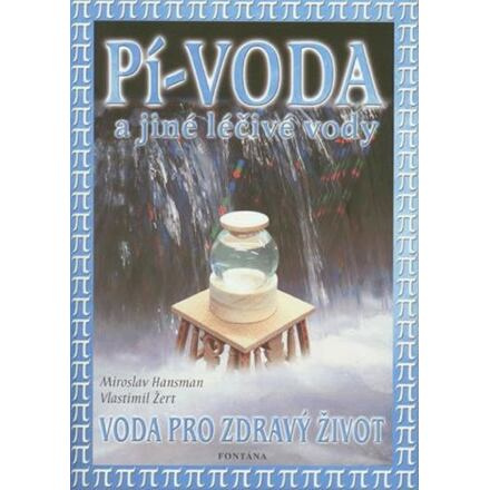 Pí-voda a jiné léčivé vody - Vlastimil Žert, Miroslav Hansman