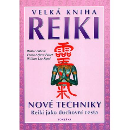 Velká kniha reiki: Nové techniky, Reiki jako duchovní cesta