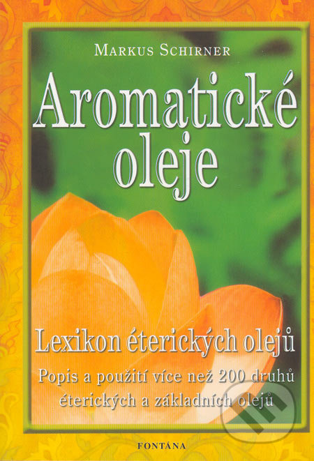 Aromatické oleje - Markus Schirner