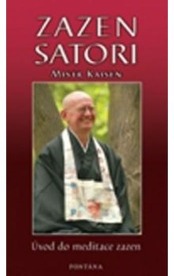 Zazen satori - úvod do meditace zazen - Mistr Sando Kaisen