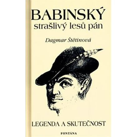 Babinský strašlivý lesů pán - Legenda a skutečnost