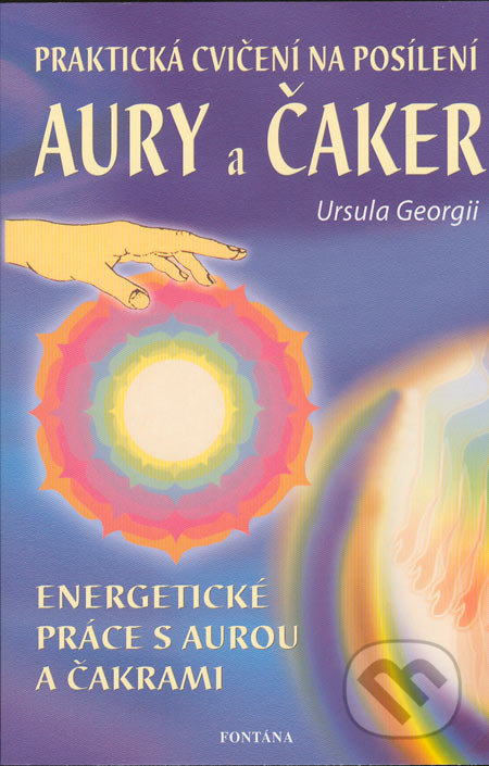 Praktická cvičení na posílení aury a čaker